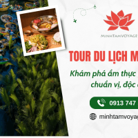 Tour du lịch miền Tây có gì hấp dẫn? Khám phá ẩm thực Việt Nam chuẩn vị